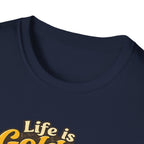Life Is Golden Golden Retriever T-Shirt
