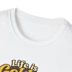 Life Is Golden Golden Retriever T-Shirt
