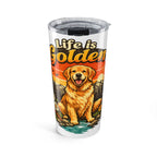 Life Is Golden 20oz Tumbler – Golden Retriever Travel Mug