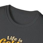 Life Is Golden Golden Retriever T-Shirt